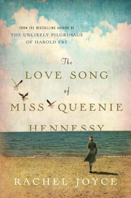 The Love Song of Miss Queenie Hennessy (Harold Fry, #2)