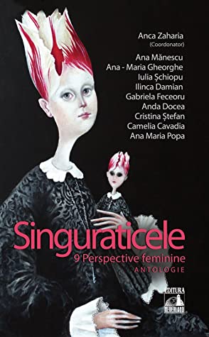 Singuraticele – 9 Perspective feminine